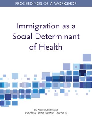 cover image of Immigration as a Social Determinant of Health
